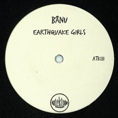 BâNU - Earthquake Girls [ATK111]